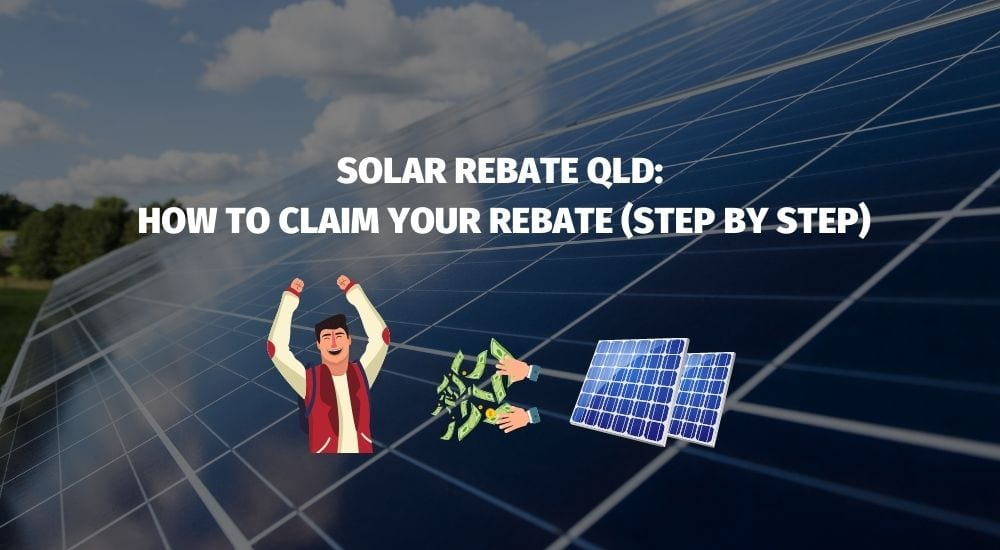 Solar Rebate Qld How To Claim Your Rebate Step By Step 