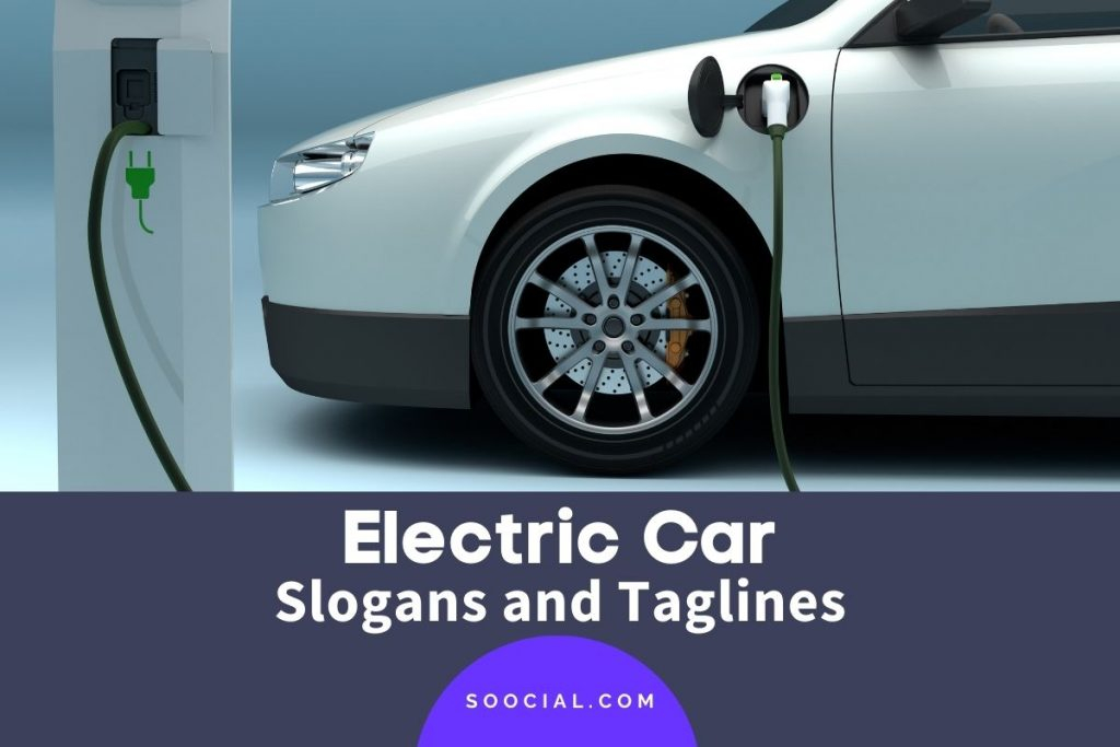 256 Electric Car Slogans And Taglines Soocial