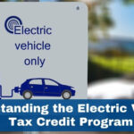 Understanding The Electric Vehicles Tax Credit Program