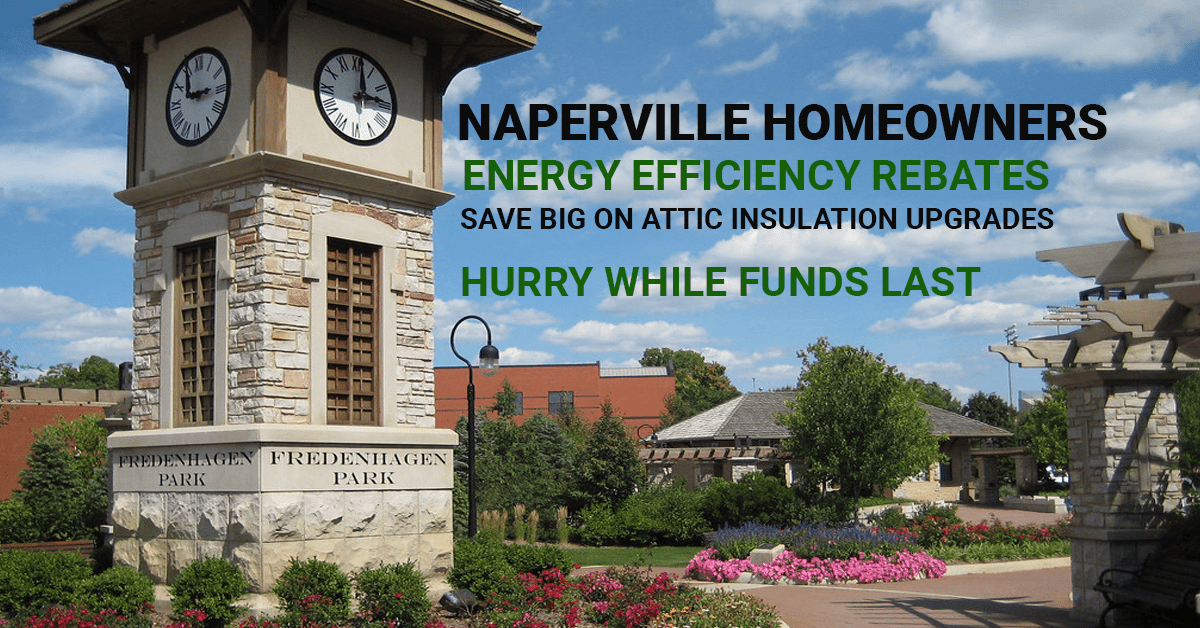 NAPERVILLE ENERGY REBATES 2020 Attic Insulation Ventilation